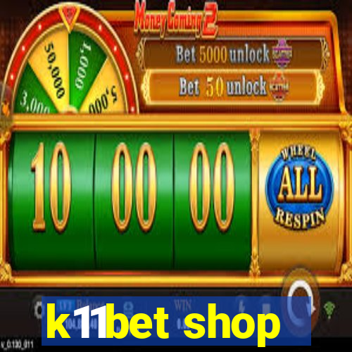 k11bet shop